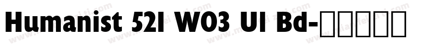 Humanist 521 W03 Ul Bd字体转换